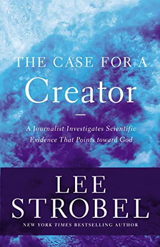 The Case for a Creator: A Journalist Investigates Scientific Evidence That Points Toward God (Case for ... Series) von Zondervan
